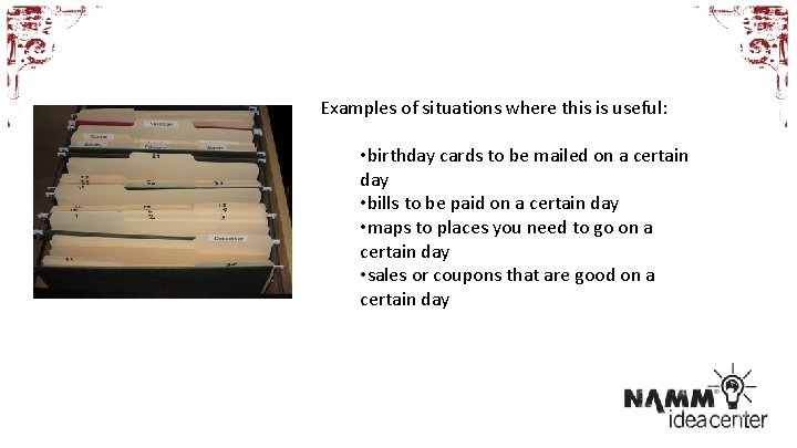 Examples of situations where this is useful: • birthday cards to be mailed on