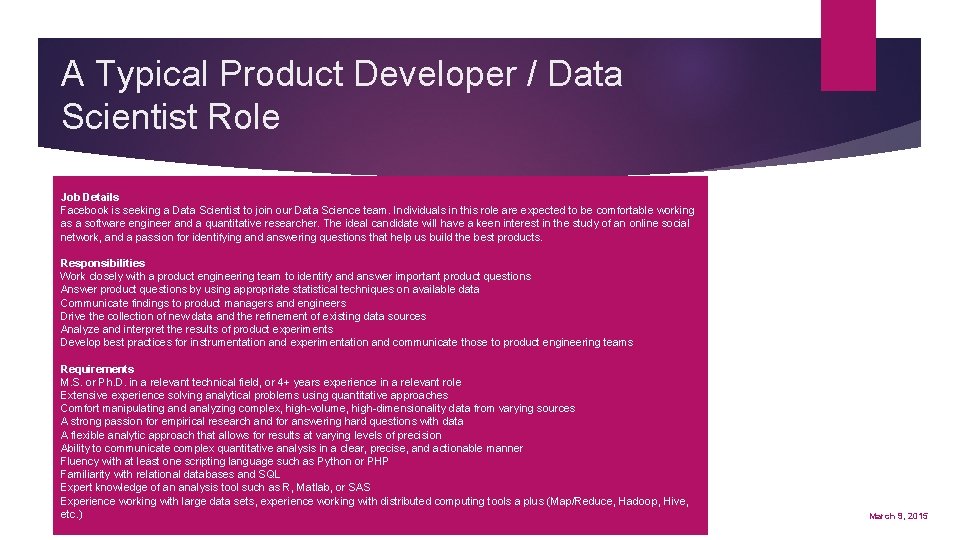A Typical Product Developer / Data Scientist Role Job Details Facebook is seeking a