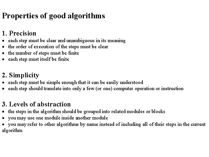 Properties of good algorithms 1. Precision · · each step must be clear and