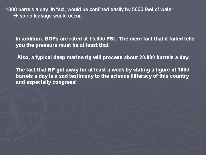 1000 barrels a day, in fact, would be confined easily by 5000 feet of