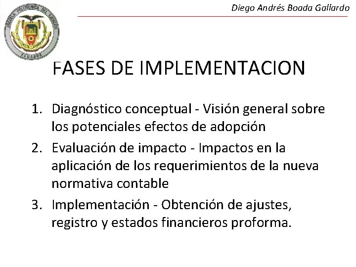 Diego Andrés Boada Gallardo FASES DE IMPLEMENTACION 1. Diagnóstico conceptual - Visión general sobre