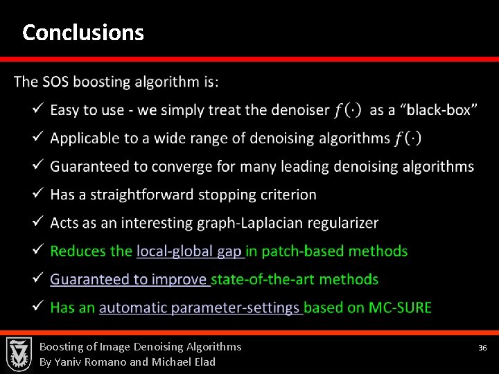 Conclusions Boosting of Image Denoising Algorithms By Yaniv Romano and Michael Elad 36 