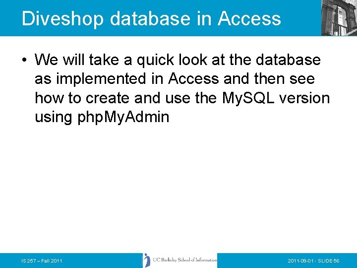 Diveshop database in Access • We will take a quick look at the database Diveshop database in Access • We will take a quick look at the database