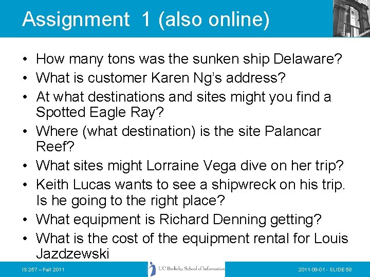 Assignment 1 (also online) • How many tons was the sunken ship Delaware? • Assignment 1 (also online) • How many tons was the sunken ship Delaware? •