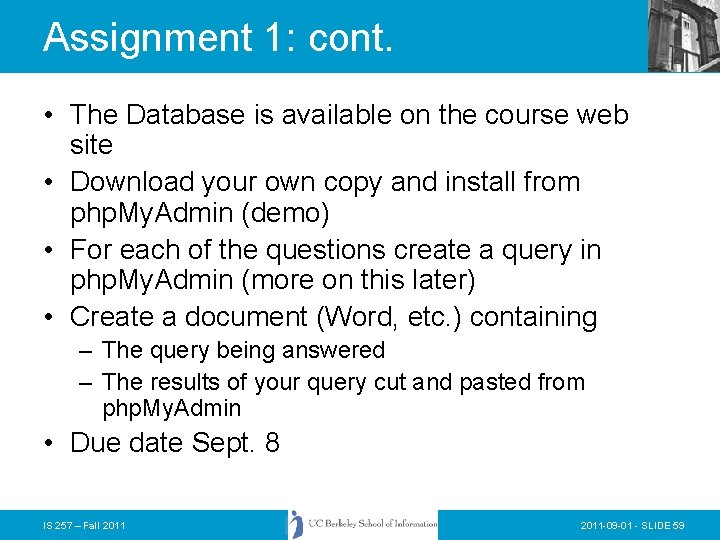 Assignment 1: cont. • The Database is available on the course web site • Assignment 1: cont. • The Database is available on the course web site •