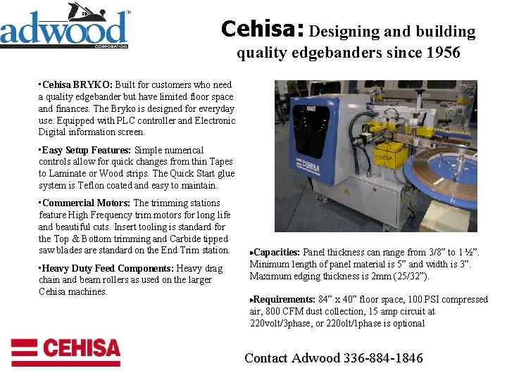 Cehisa: Designing and building quality edgebanders since 1956 • Cehisa BRYKO: Built for customers