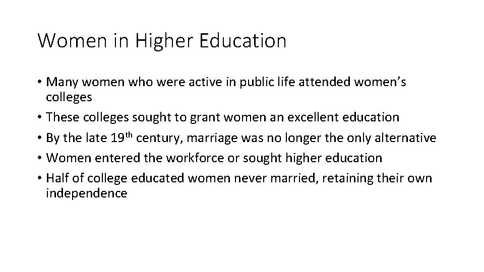 Women in Higher Education • Many women who were active in public life attended