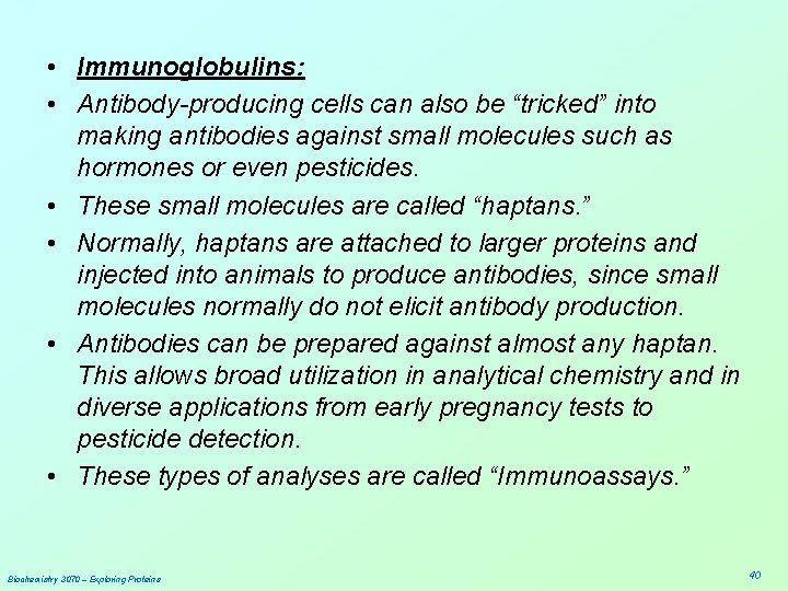  • Immunoglobulins: • Antibody-producing cells can also be “tricked” into making antibodies against