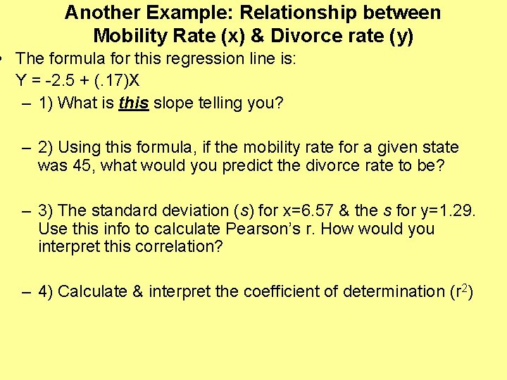 Another Example: Relationship between Mobility Rate (x) & Divorce rate (y) • The formula