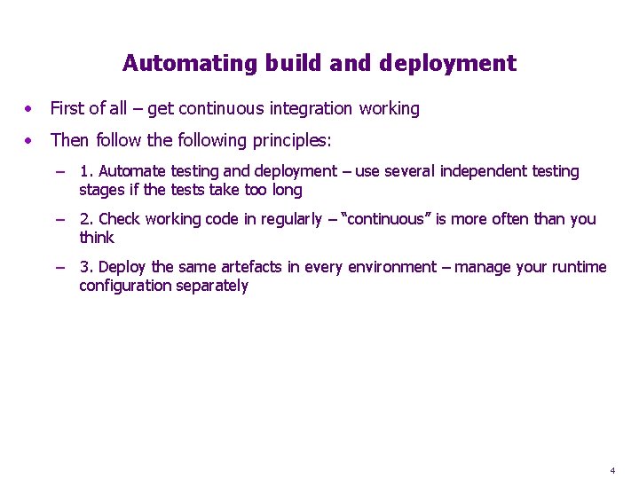 Automating build and deployment • First of all – get continuous integration working •