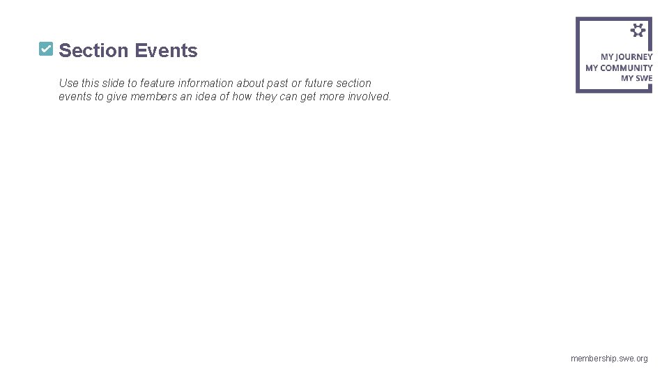 Section Events Use this slide to feature information about past or future section events