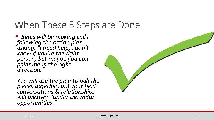 When These 3 Steps are Done § Sales will be making calls following the