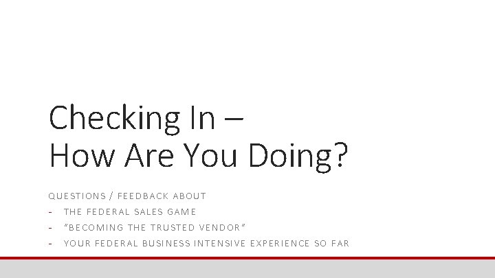 Checking In – How Are You Doing? QUESTIONS / FEED BAC K ABOU T