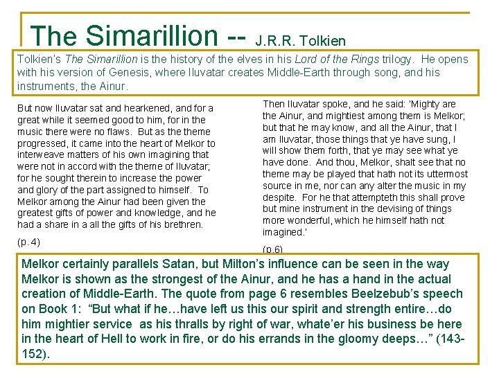 The Simarillion -- J. R. R. Tolkien’s The Simarillion is the history of the