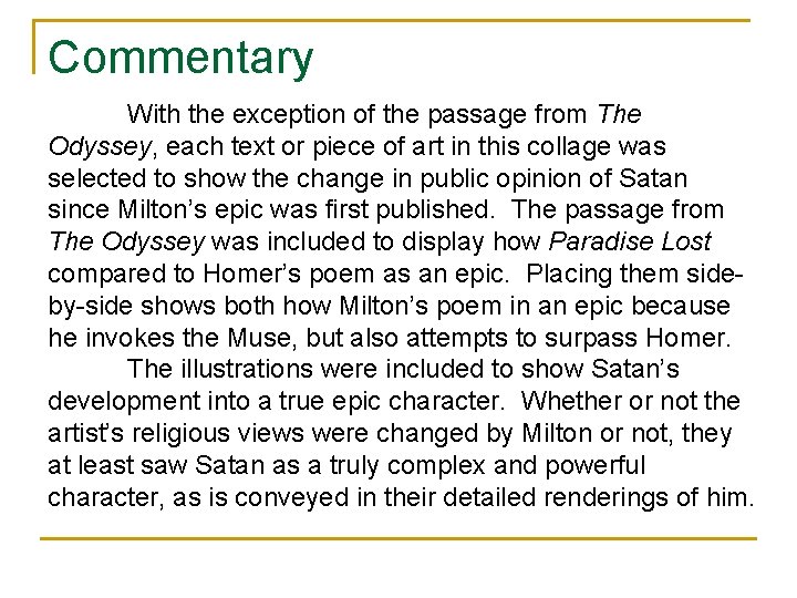 Commentary With the exception of the passage from The Odyssey, each text or piece