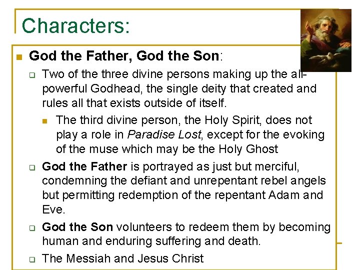 Characters: n God the Father, God the Son: q q Two of the three