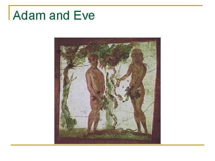 Adam and Eve 