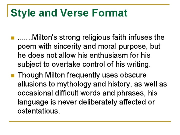 Style and Verse Format n n . . . . Milton's strong religious faith