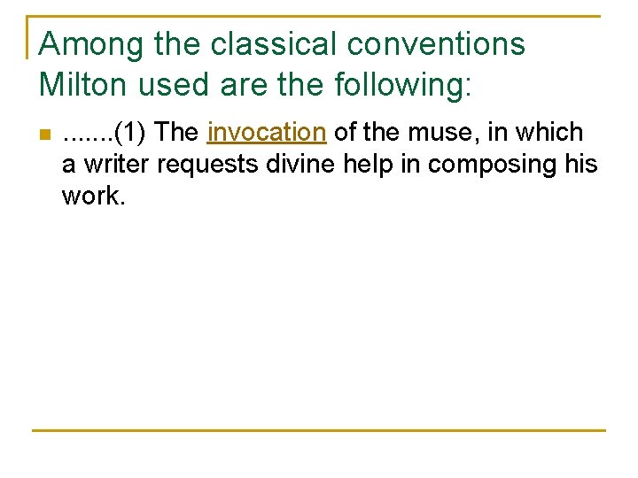 Among the classical conventions Milton used are the following: n . . . .