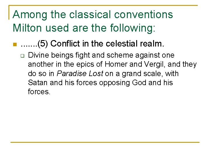 Among the classical conventions Milton used are the following: n . . . .