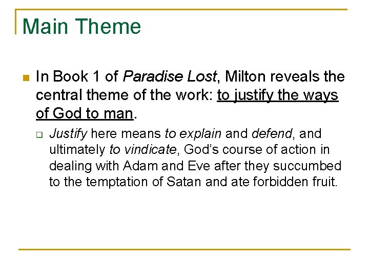Main Theme n In Book 1 of Paradise Lost, Milton reveals the central theme