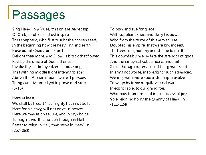 Passages Sing Heav’nly Muse, that on the secret top Of Oreb, or of Sinai,