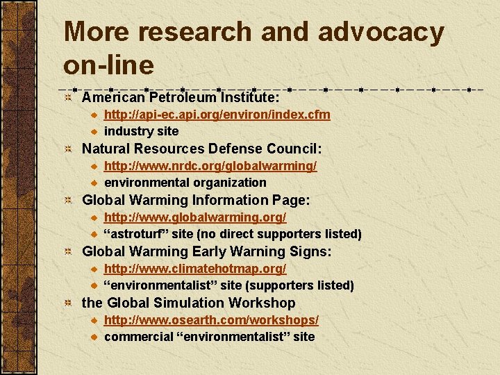 More research and advocacy on-line American Petroleum Institute: http: //api-ec. api. org/environ/index. cfm industry