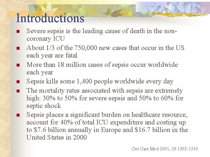 Introductions n n n Severe sepsis is the leading cause of death in the