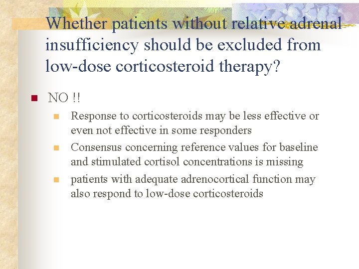 Whether patients without relative adrenal insufficiency should be excluded from low-dose corticosteroid therapy? n