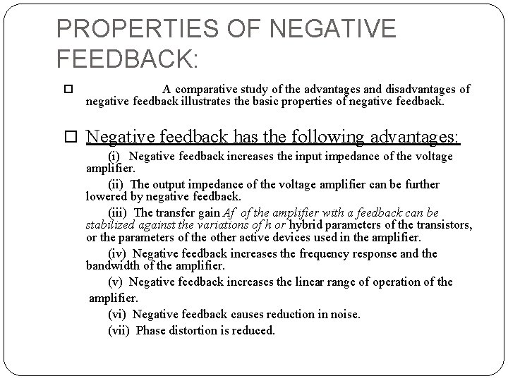 PROPERTIES OF NEGATIVE FEEDBACK: A comparative study of the advantages and disadvantages of negative