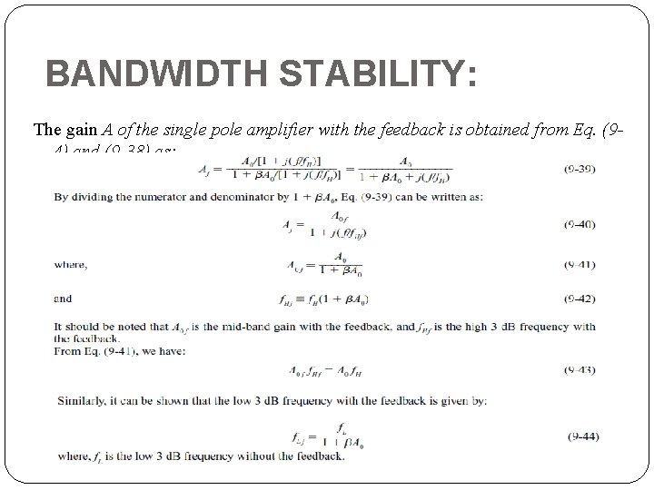 BANDWIDTH STABILITY: The gain A of the single pole amplifier with the feedback is