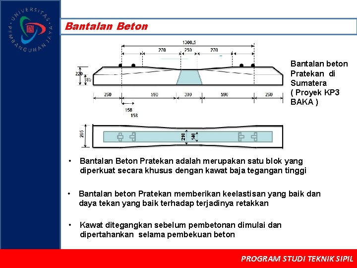 Bantalan Beton Bantalan beton Pratekan di Sumatera ( Proyek KP 3 BAKA ) •