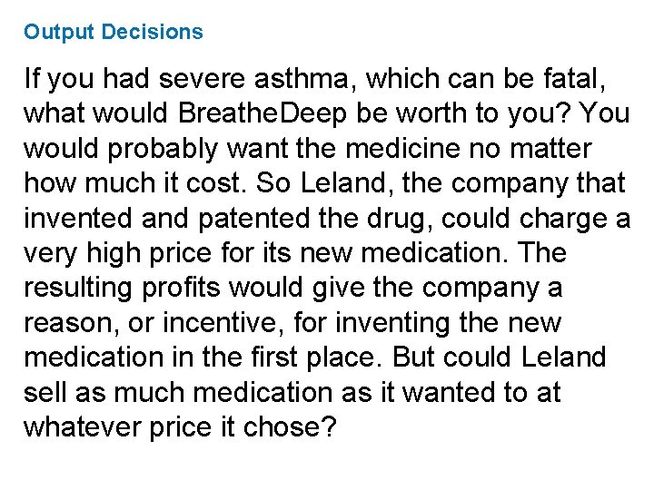 Output Decisions If you had severe asthma, which can be fatal, what would Breathe.