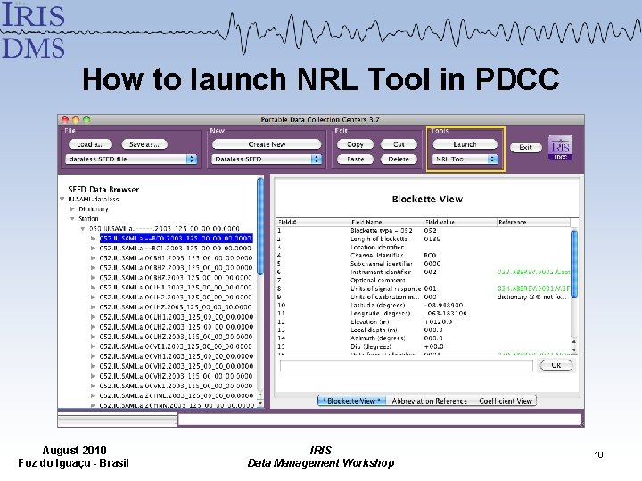 How to launch NRL Tool in PDCC August 2010 Foz do Iguaçu - Brasil How to launch NRL Tool in PDCC August 2010 Foz do Iguaçu - Brasil