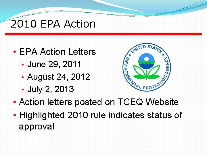 2010 EPA Action • EPA Action Letters • June 29, 2011 • August 24,