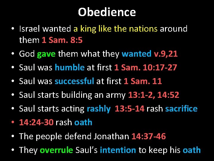 Obedience • Israel wanted a king like the nations around them 1 Sam. 8: