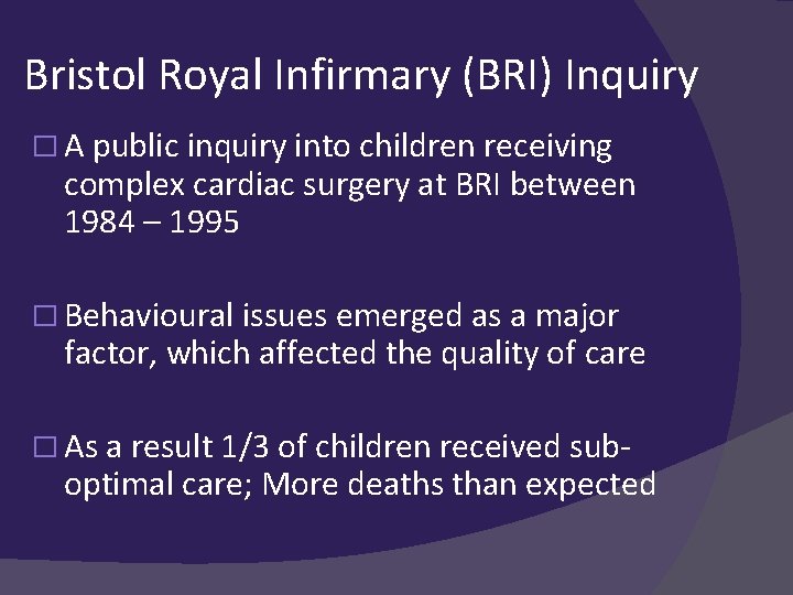 Bristol Royal Infirmary (BRI) Inquiry � A public inquiry into children receiving complex cardiac