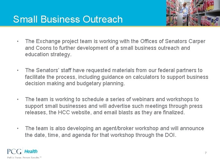 Small Business Outreach • The Exchange project team is working with the Offices of