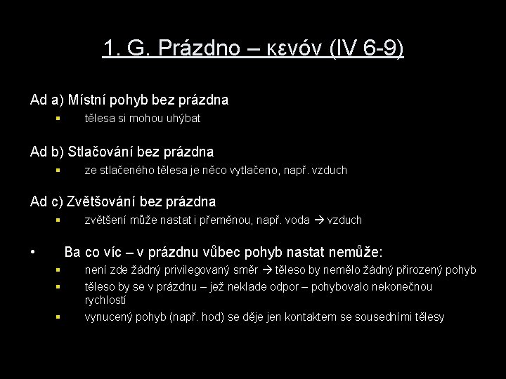 1. G. Prázdno – κενόν (IV 6 -9) Ad a) Místní pohyb bez prázdna