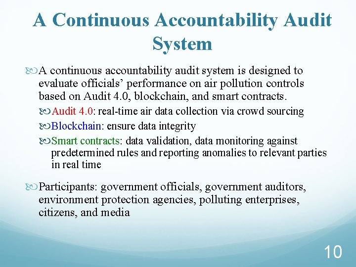 A Continuous Accountability Audit System A continuous accountability audit system is designed to evaluate