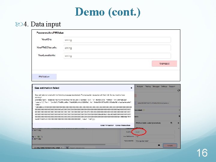 Demo (cont. ) 4. Data input 16 