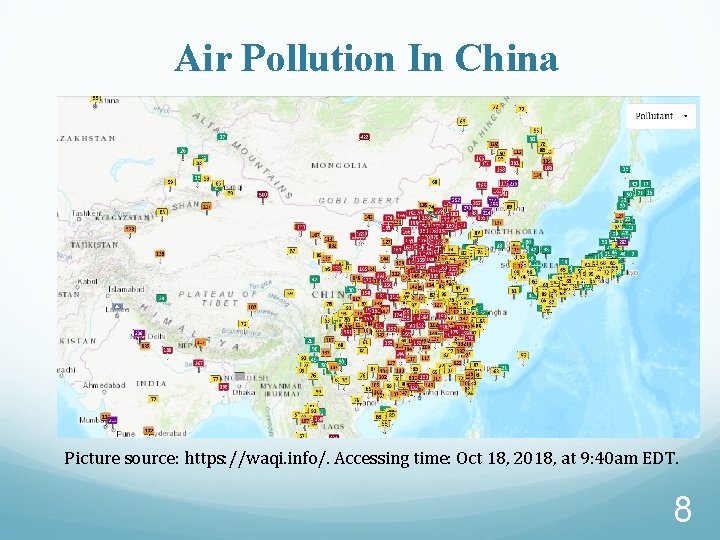Air Pollution In China Picture source: https: //waqi. info/. Accessing time: Oct 18, 2018,