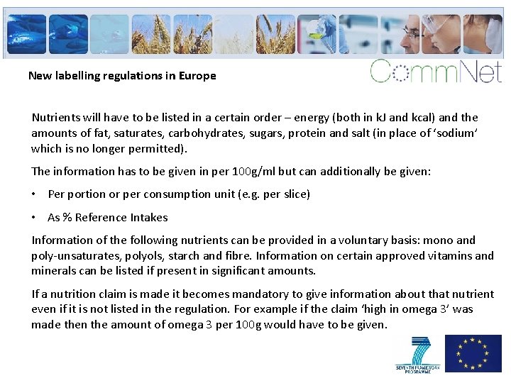 New labelling regulations in Europe Nutrients will have to be listed in a certain