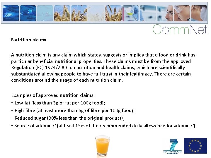 Nutrition claims A nutrition claim is any claim which states, suggests or implies that