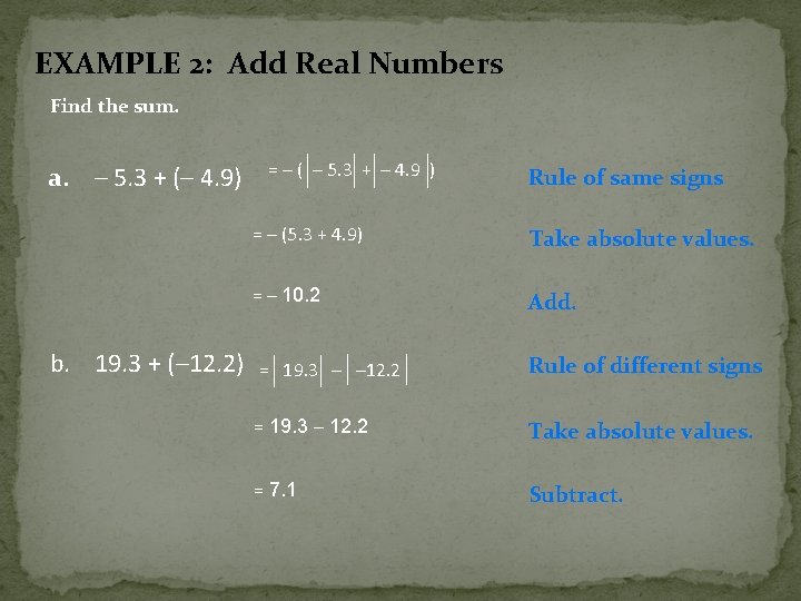 EXAMPLE 2: Add Real Numbers Find the sum. a. – 5. 3 + (–