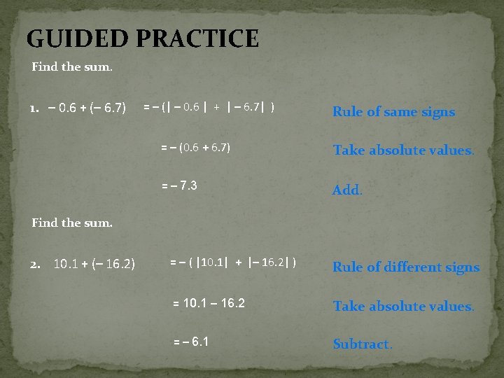 GUIDED PRACTICE Find the sum. 1. – 0. 6 + (– 6. 7) =