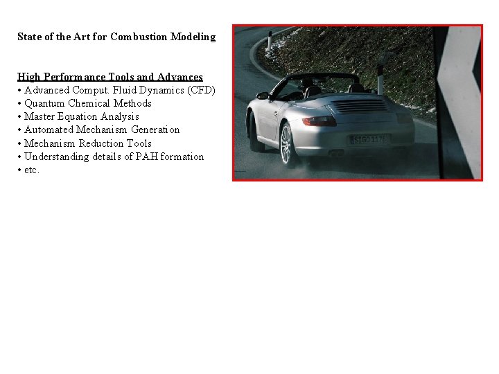 State of the Art for Combustion Modeling High Performance Tools and Advances • Advanced