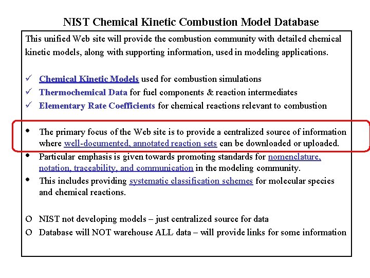 NIST Chemical Kinetic Combustion Model Database This unified Web site will provide the combustion