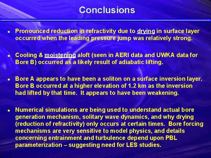 Conclusions u u Pronounced reduction in refractivity due to drying in surface layer occurred