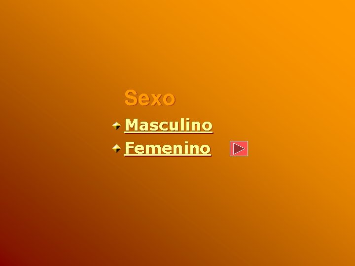 Sexo Masculino Femenino 